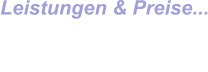 Leistungen & Preise...
